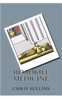 Roadkill Medicine