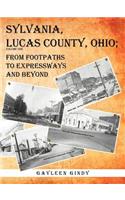 Sylvania, Lucas County, Ohio: From Footpaths to Expressways and Beyond