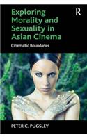 Exploring Morality and Sexuality in Asian Cinema