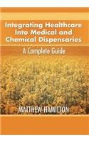 Integrating Healthcare Into Medical and Chemical Dispensaries
