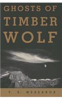 Ghosts of Timber Wolf