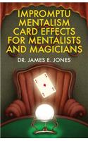 Impromptu Mentalism Card Effects for Mentalists and Magicians
