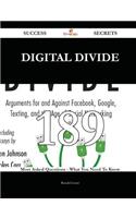 Digital Divide 189 Success Secrets - 189 Most Asked Questions on Digital Divide - What You Need to Know