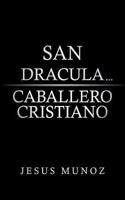 San Dracula... Caballero Cristiano