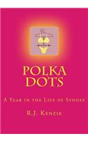Polka Dots: A Year in the Life of Sydney