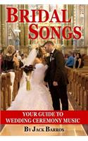 Bridal Songs: Your Guide to Wedding Ceremony Music