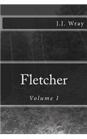 Fletcher: Volume I