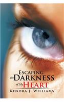Escaping the Darkness of My Heart