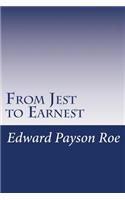 From Jest to Earnest
