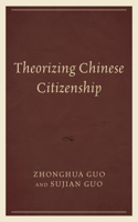 Theorizing Chinese Citizenship