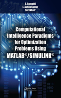 Computational Intelligence Paradigms for Optimization Problems Using Matlab(r)/Simulink(r)