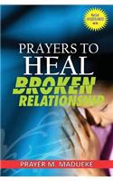 Prayers to heal broken relationship