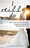 I Still Do Saving Your Marriage ? Your Journey Towards a Better Relationship