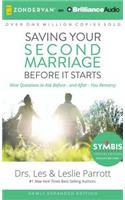 Saving Your Second Marriage Before It Starts: Nine Questions to Ask Before--And After--You Remarry