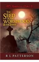 415 Raspberry Picket & The Seed of the Wormwood