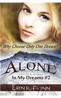 Alone: (In My Dreams)