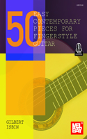 50 Easy Contemporary Pieces: For Fingerstyle Guitar