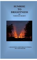 Sunrise to Brightness: A Delightful Mixture of Stories, Wit and Poetry(English)