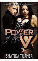 The Power of the V