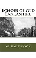 Echoes of old Lancashire