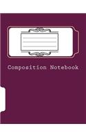 Composition Notebook: College Ruled, 8.5 x 11 Inch 50 Sheets/100 Pages