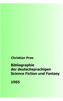 Bibliographie der deutschsprachigen Science Fiction und Fantasy 1965