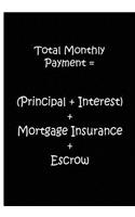 Total Monthly Payment - Black Notebook / Extended Lined Pages / Soft Matte: An Ethi Pike Collectible Definition Journal: Mortgages