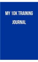 My 10K Training Journal: Blank Lined Journal