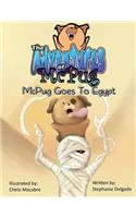 The Adventures of McPug: McPug Goes to Egypt(1 The Adventures of McPug)