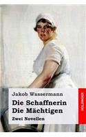 Die Schaffnerin / Die Mächtigen: Zwei Novellen