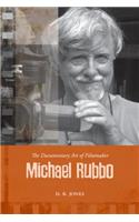 The Documentary Art of Filmmaker Michael Rubbo