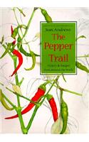 Pepper Trail: History & Recipes from Around the World