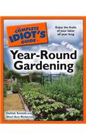 The Complete Idiot's Guide to Year-Round Gardening