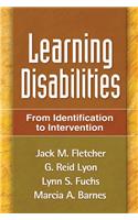 Learning Disabilities, First Edition: From Identification to Intervention