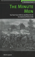 Minute Men: The First Fight: Myths and Realities of the American Revolution