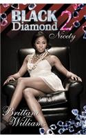 Black Diamond 2: Nicety: Nicety