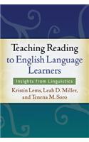 Teaching Reading to English Language Learners: Insights from Linguistics