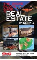 Drone Pilot's Guide to Real Estate Imaging