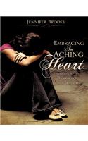 Embracing An Aching Heart