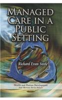 Managed Care in a Public Setting