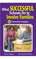 What Successful Schools Do to Involve Families