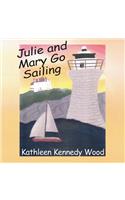 Julie and Mary Go Sailing