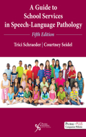 A Guide to School Services in Speech-Language Pathology