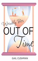 Out of Time (Wrinkly Bits Book 2): A Wrinkly Bits Senior Hijinks Romance(2 Wrinkly Bits)