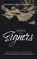 Search for Signers: Visiting the Graves of the Signers of the Declaration of Independence