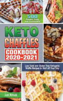 Keto Chaffle Cookbook 2020-2021