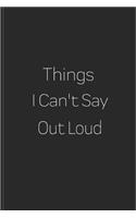 Things I Can't Say Out Loud