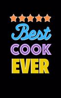 Best Cook Evers Notebook - Cook Funny Gift: Lined Notebook / Journal Gift, 120 Pages, 6x9, Soft Cover, Matte Finish