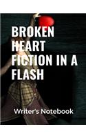 Broken Heart Fiction In A Flash Writer's Notebook