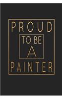 Proud To Be A Painter